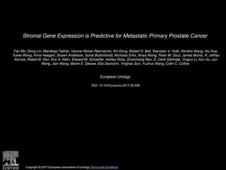 Stromal Gene Expression is Predictive for Metastatic Primary Prostate Cancer  Fan Mo, Dong Lin, Mandeep Takhar, Varune Rohan Ramnarine, Xin Dong, Robert.