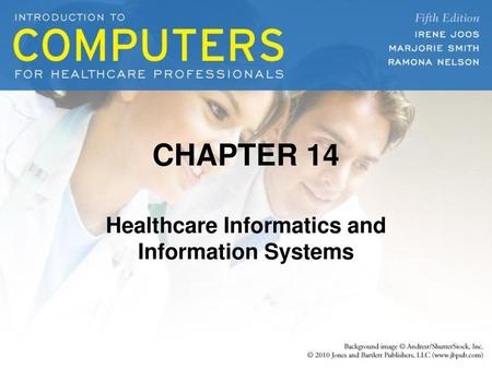 Healthcare Informatics and Information Systems