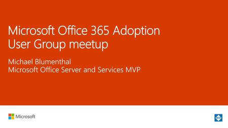 Microsoft Office 365 Adoption User Group meetup