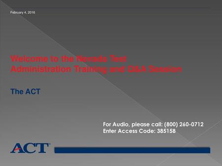 Welcome to the Nevada Test Administration Training and Q&A Session