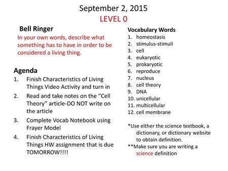 September 2, 2015 LEVEL 0 Bell Ringer Agenda Vocabulary Words