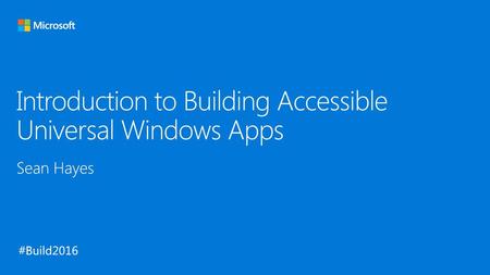 Introduction to Building Accessible Universal Windows Apps