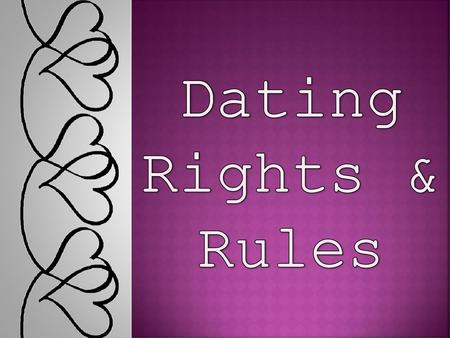 Dating Rights & Rules.