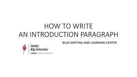 HOW TO WRITE AN INTRODUCTION PARAGRAPH