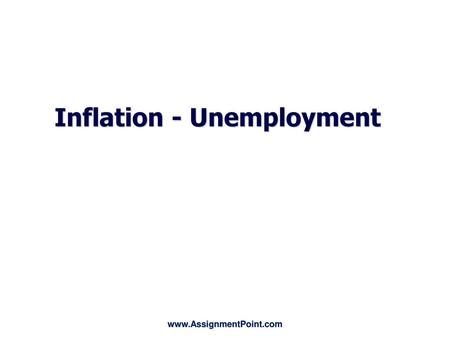 Inflation - Unemployment