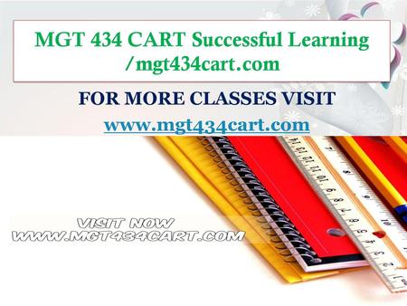 MGT 434 CART Successful Learning /mgt434cart.com