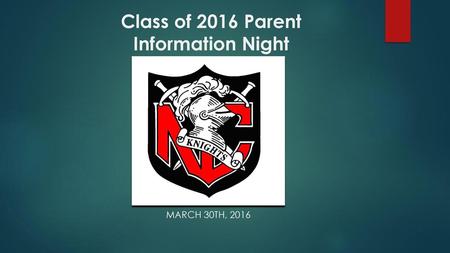 Class of 2016 Parent Information Night