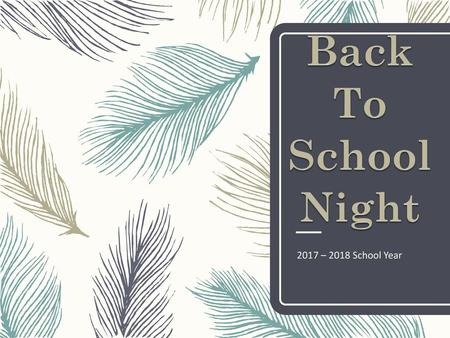 Back To School Night 2017 – 2018 School Year.