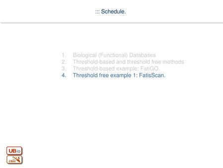 ::: Schedule. Biological (Functional) Databases