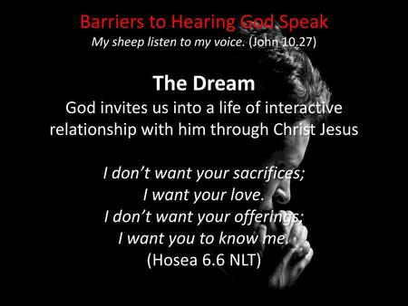 The Dream Barriers to Hearing God Speak