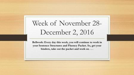Week of November 28-December 2, 2016