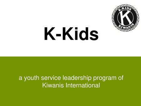 a youth service leadership program of Kiwanis International