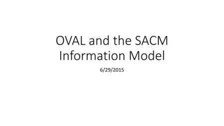 OVAL and the SACM Information Model