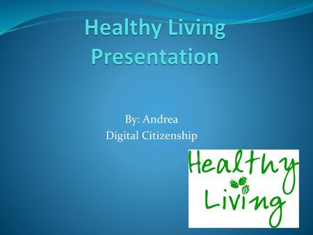 Healthy Living Presentation