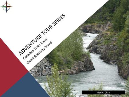 Adventure Tour Series Canadian Train Tours Quest Specialty Travel