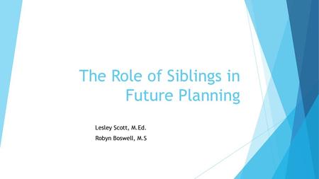 The Role of Siblings in Future Planning