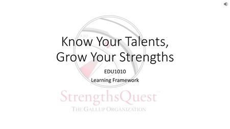 Know Your Talents, Grow Your Strengths