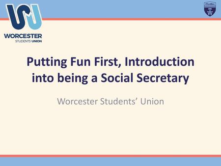 Putting Fun First, Introduction into being a Social Secretary