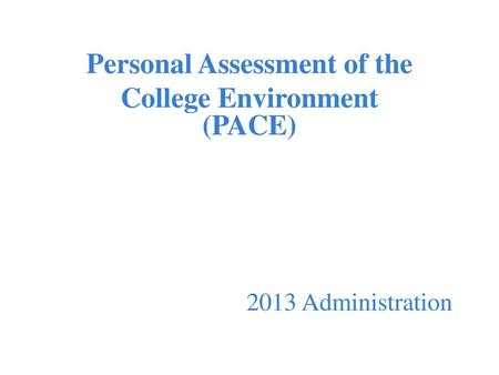 Personal Assessment of the College Environment (PACE)