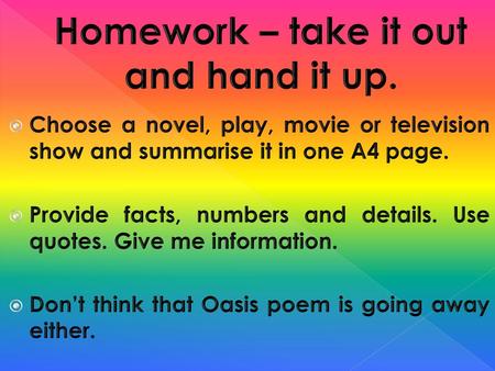 Homework – take it out and hand it up.
