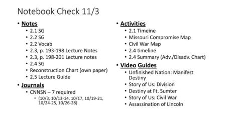 Notebook Check 11/3 Notes Journals Activities Video Guides 2.1 SG
