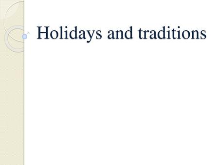 Holidays and traditions
