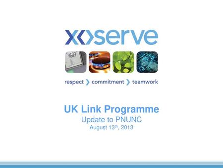 UK Link Programme Update to PNUNC August 13th, 2013
