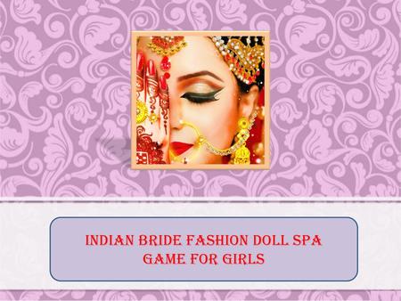 Indian Bride fashion Doll Spa