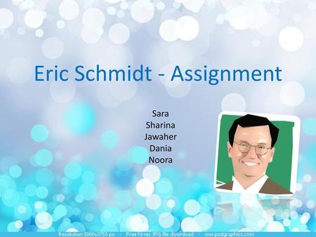 Eric Schmidt - Assignment