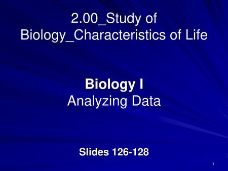 2.00_Study of Biology_Characteristics of Life