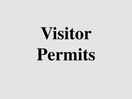 Visitor Permits.