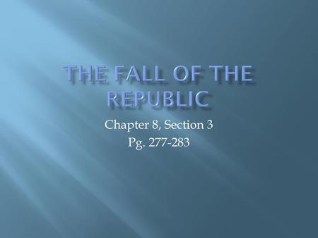The Fall of the republic