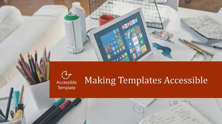 Making Templates Accessible