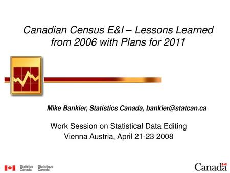 Canadian Census E&I – Lessons Learned from 2006 with Plans for 2011