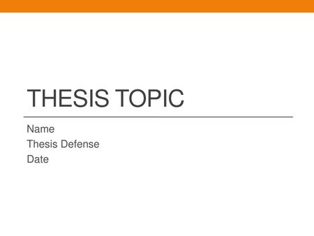 Name Thesis Defense Date