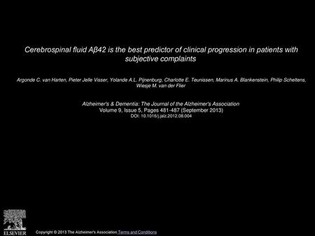 Cerebrospinal fluid Aβ42 is the best predictor of clinical progression in patients with subjective complaints  Argonde C. van Harten, Pieter Jelle Visser,