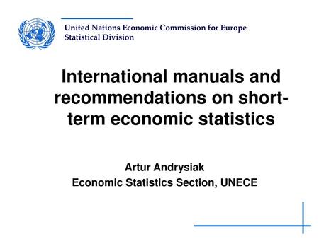 Artur Andrysiak Economic Statistics Section, UNECE