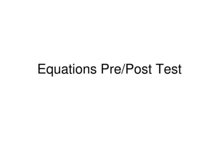 Equations Pre/Post Test