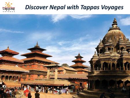 Discover Nepal with Tappas Voyages