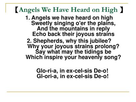 【Angels We Have Heard on High 】