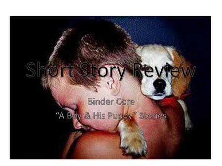 Binder Core “A Boy & His Puppy” Stories