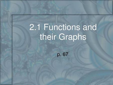 2.1 Functions and their Graphs