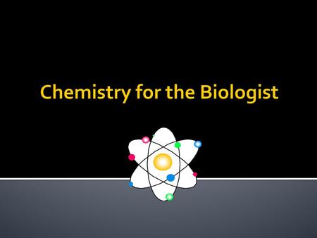 Chemistry for the Biologist