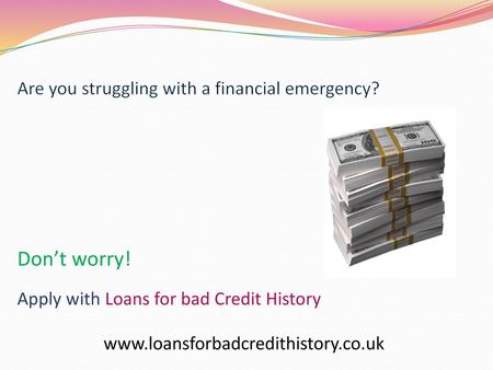 Don’t worry! Are you struggling with a financial emergency?