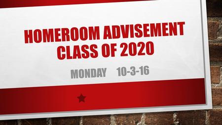Homeroom advisement CLASS OF 2020