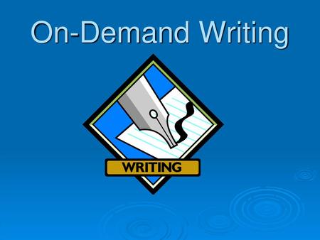 On-Demand Writing.