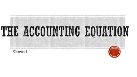 The Accounting equation