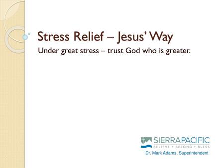 Stress Relief – Jesus’ Way