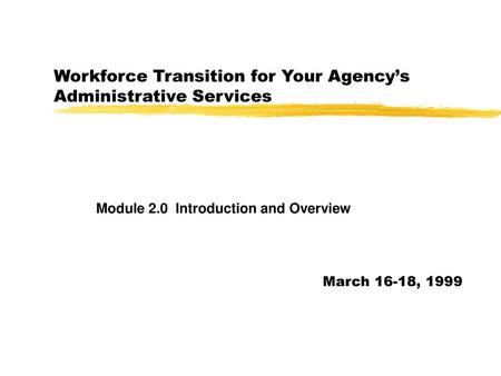 Workforce Transition for Your Agency’s Administrative Services