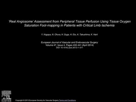 ‘Real Angiosome’ Assessment from Peripheral Tissue Perfusion Using Tissue Oxygen Saturation Foot-mapping in Patients with Critical Limb Ischemia  Y. Kagaya,